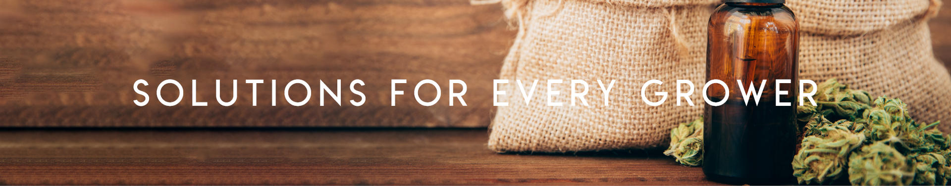 Solutions For Every Grower